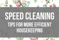 Speed Cleaning Tips for Fast, Efficient Home Cleaning