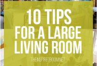 10 Styling Tips for Large Living Rooms and Awkward Spaces