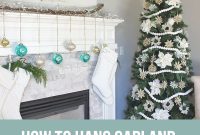 How to Hang Garland, Wreaths and Stockings Without Nails