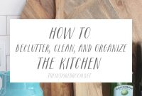 Declutter, Clean & Organize Your Kitchen for Maximum Efficiency