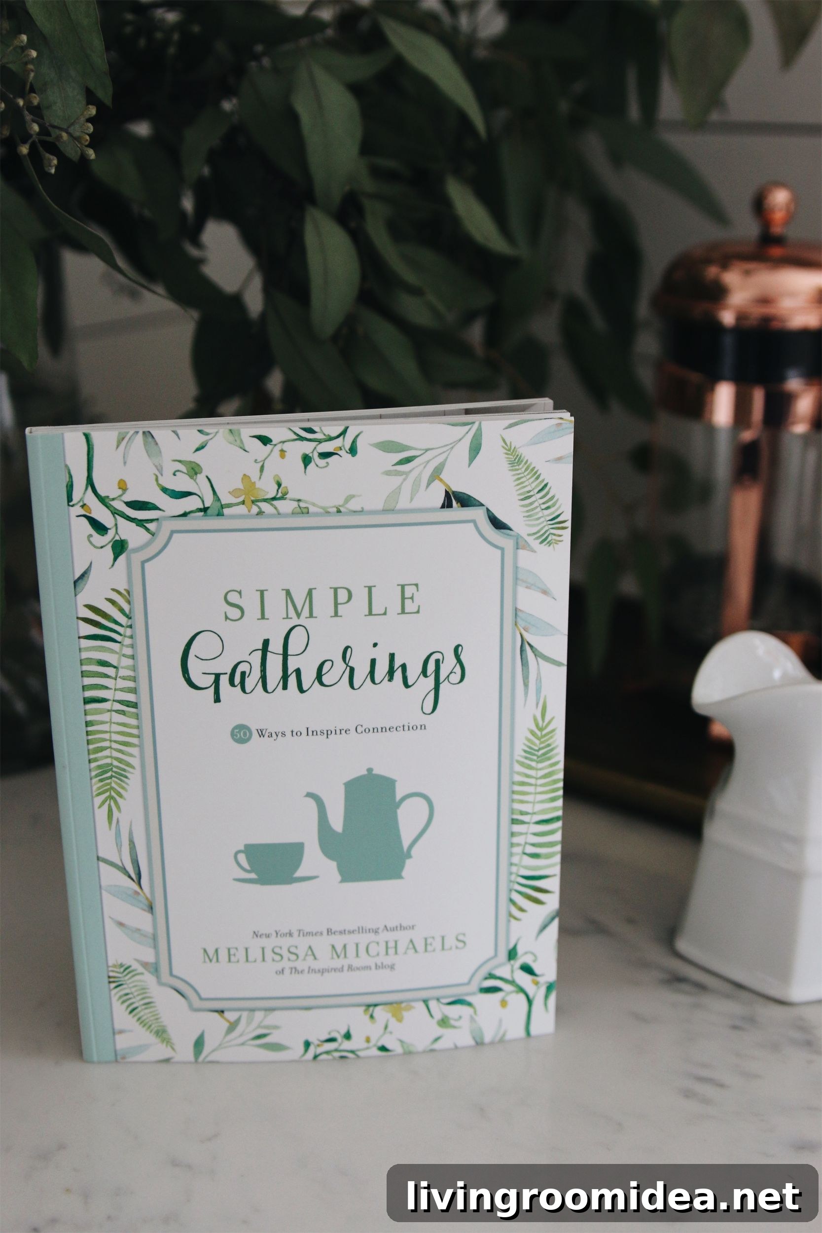 Simple Gatherings - New hospitality book by Melissa Michaels of The Inspired Room