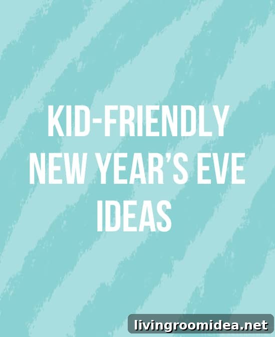Kid Friendly New Year's Eve Ideas