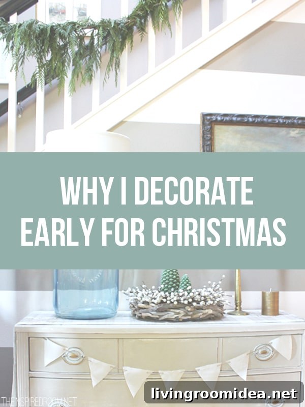 Why I Decorate Early For Christmas - The Inspired Room