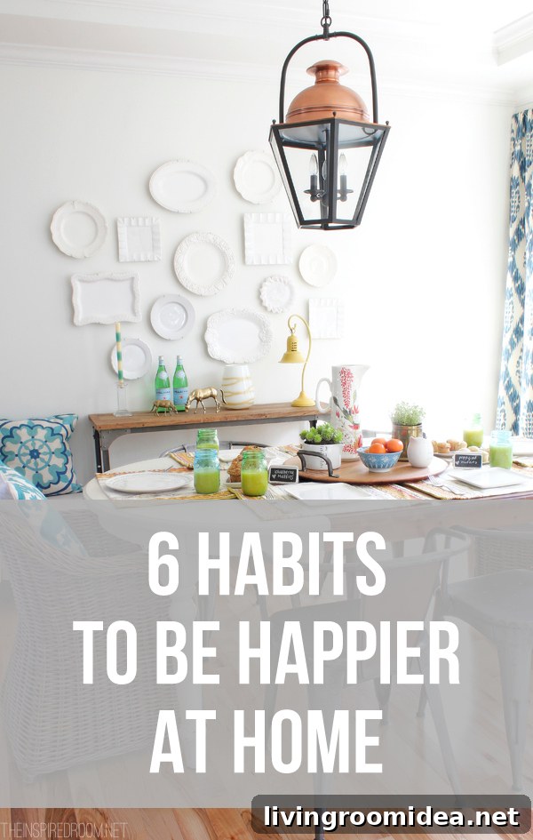 6 Habits To Be Happier At Home