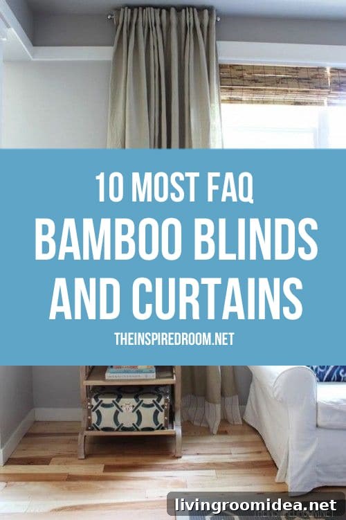10 FAQs About Bamboo Blinds and Curtains: Care, Fit, and Style 15 10 Most FAQ Bamboo Blinds and Curtains The Inspired Room