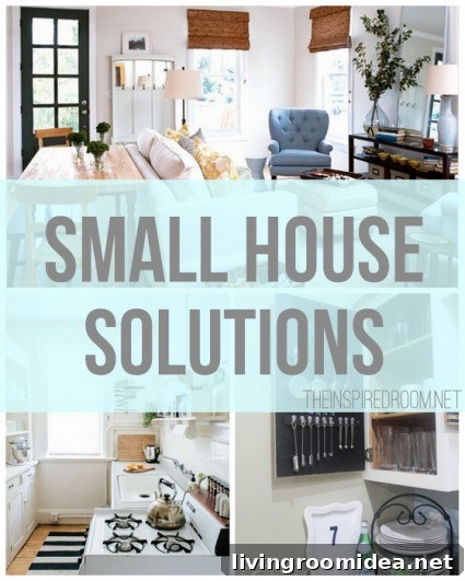 Small-Space Living Ideas: Smart Solutions for Tiny Homes 13 Small House Solutions