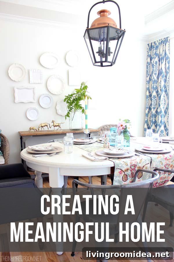 How to Decorate - Creating a Meaningful Home by The Inspired Room