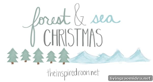 Forest and Sea Christmas - The Inspired Room