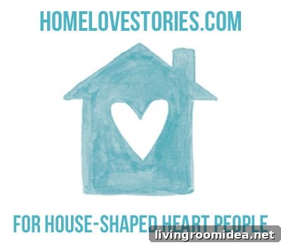 Home Love Stories - For House Shaped Heart People - The Inspired Room