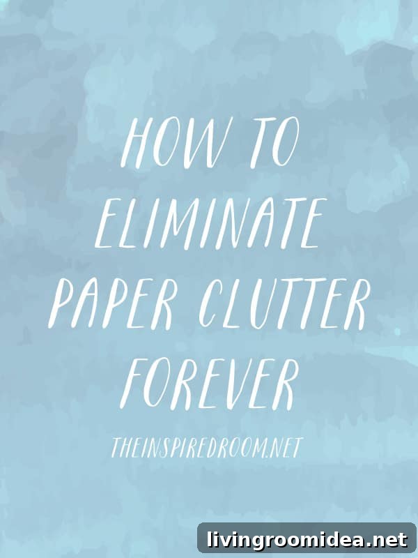 How to Eliminate Paper Clutter Forever - Organization Tips from The Inspired Room