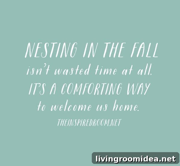 The Inspired Room blog - Nesting in the fall isnt wasted time at all