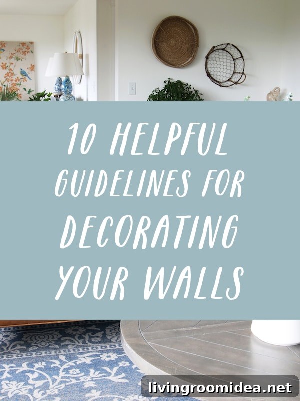 10 Helpful Guidelines for Decorating Your Walls - The Inspired Room